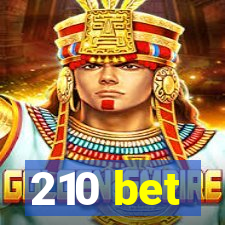 210 bet